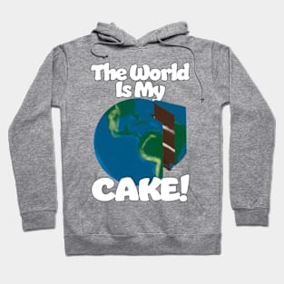 The World is my Cake Hoodie